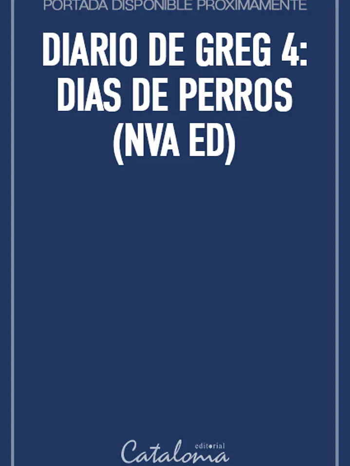 Diario de greg 4: dias de perros (nva ed) 1