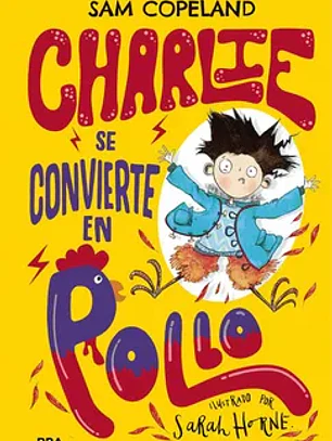 Charlie se convierte en pollo