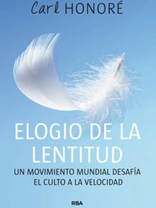 Elogio de la lentitud