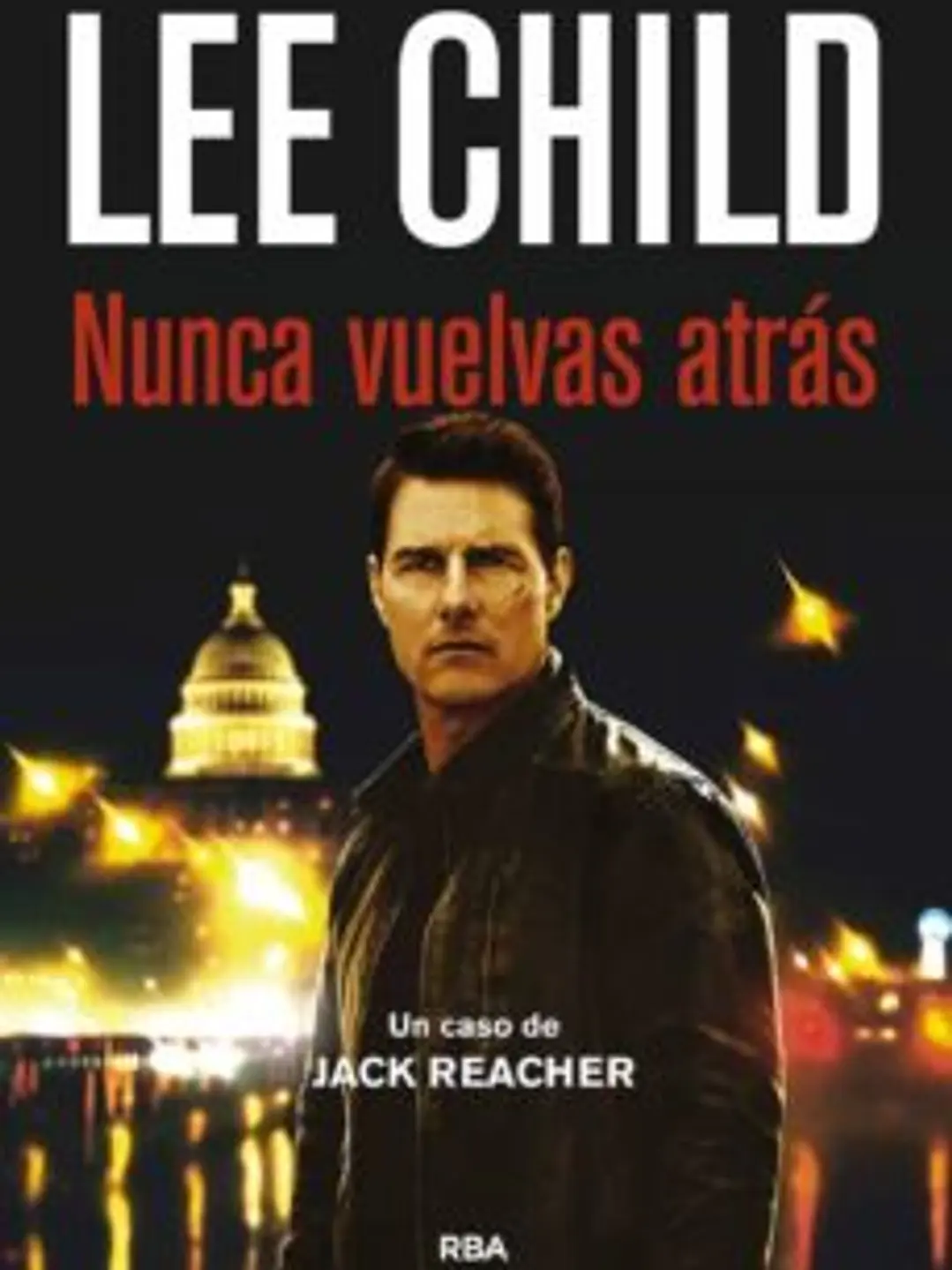 Nunca vuelvas atras (serie Jack Reacher 18) 1