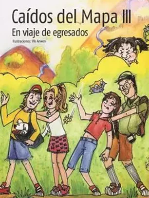 Caidos del mapa III. En viaje de egresados