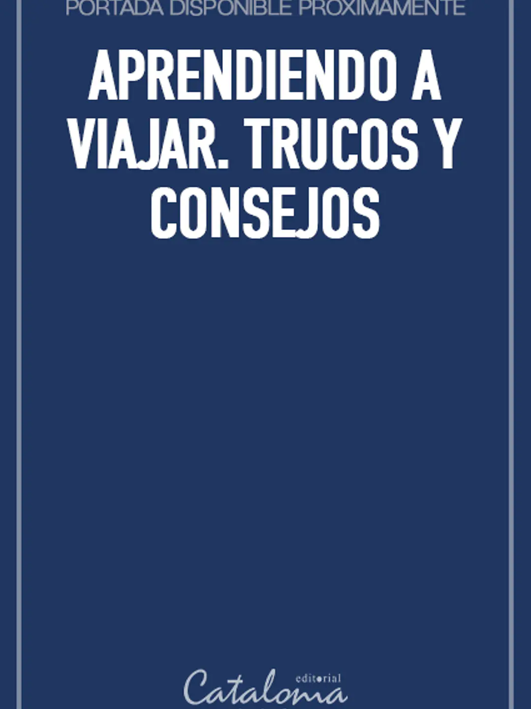 Aprendiendo a viajar. trucos y consejos 1