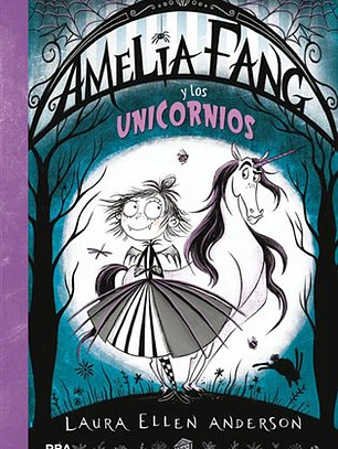Amelia Fang 2: amelia y los unicornios