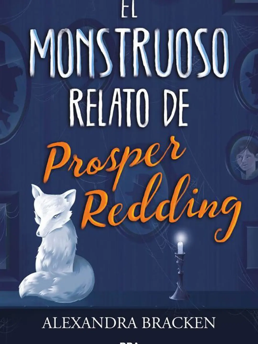 El monstruoso relato de prosper redding 1