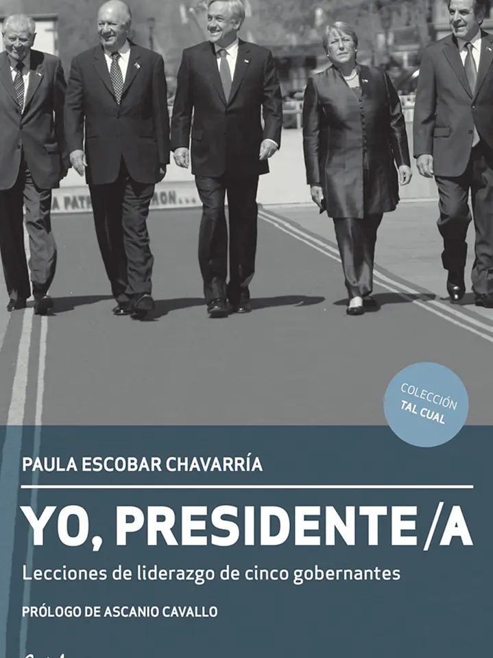 Yo presidente. Lecciones de liderazgo de cinco gobernantes 1