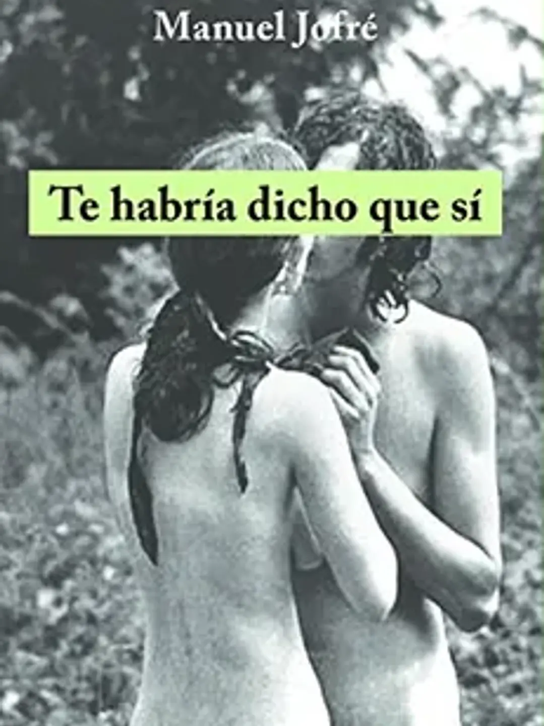 Te habría dicho que sí (spanish edition) 1