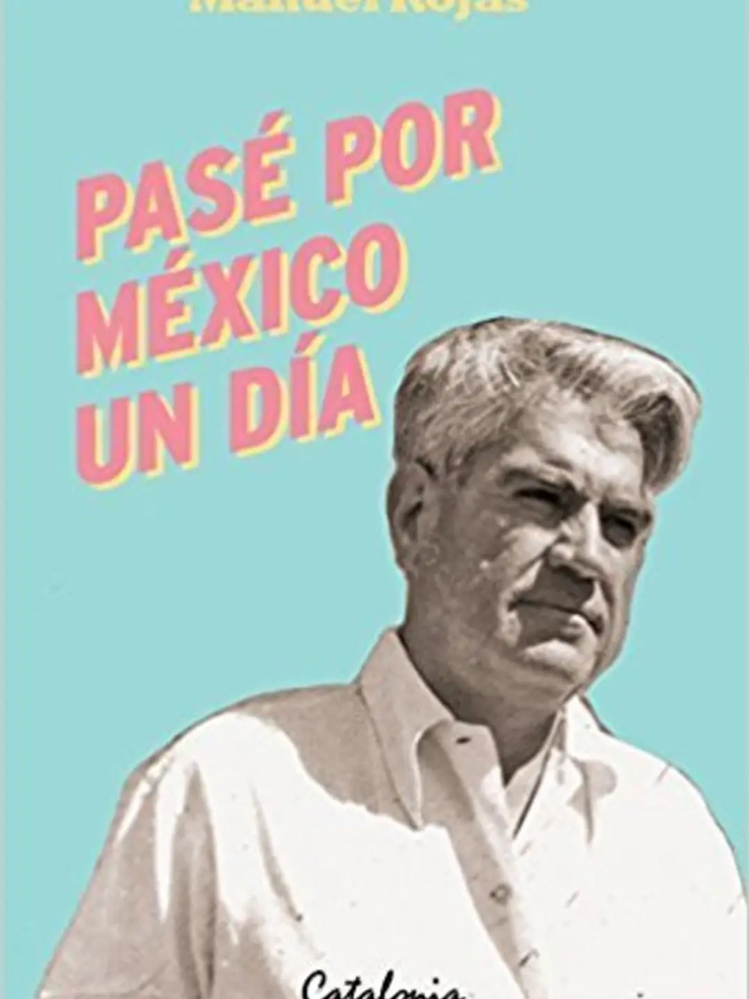 Pasé por México un día 1