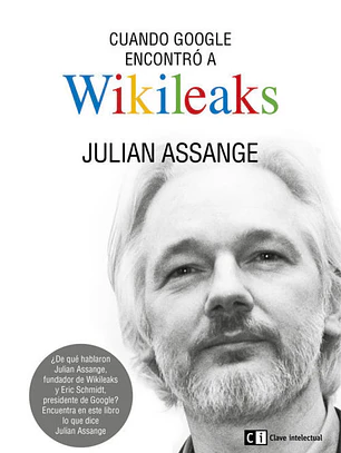 Cuando Google encontró a WikiLeaks