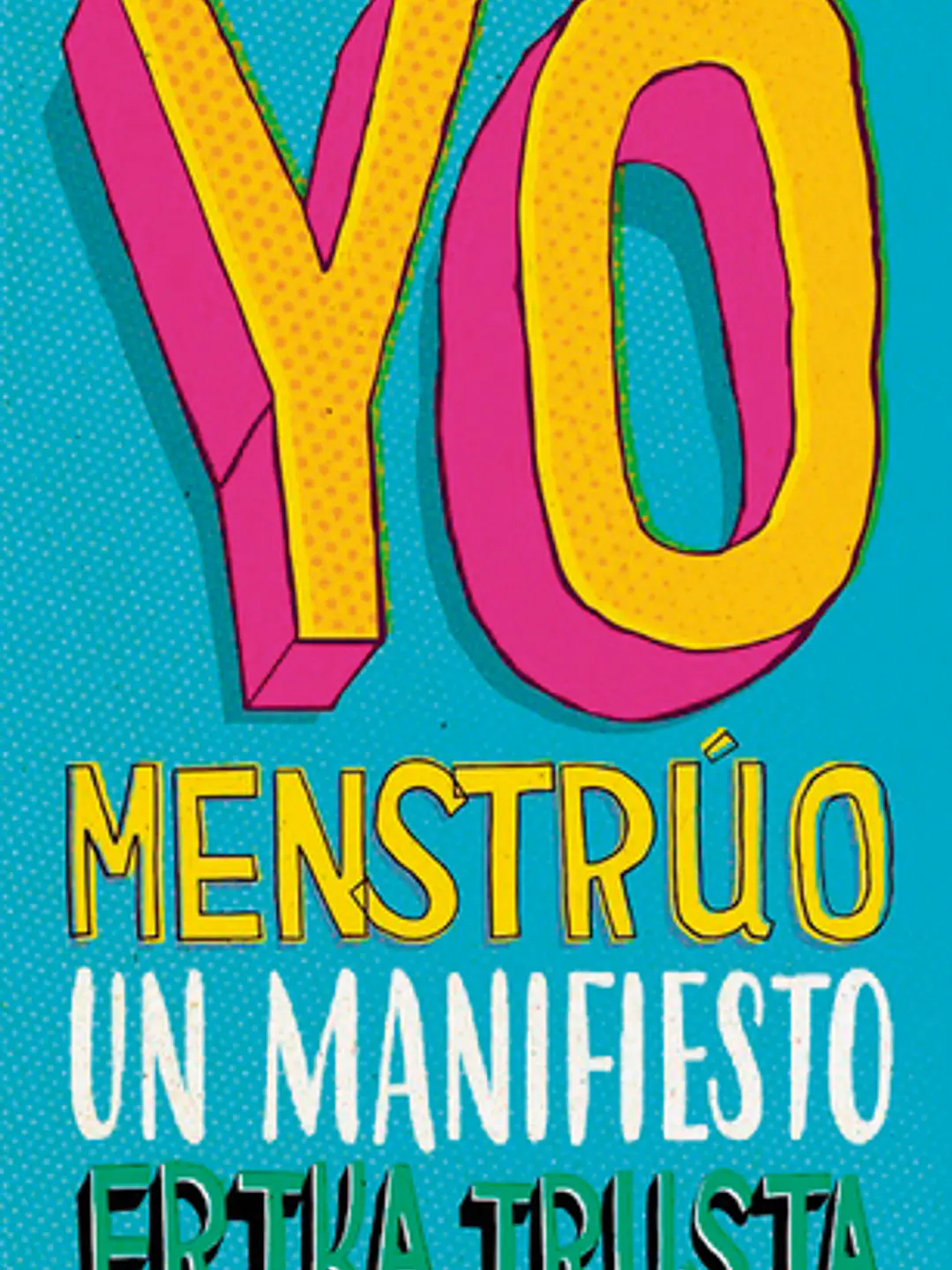 Yo menstrúo: un manifiesto 1