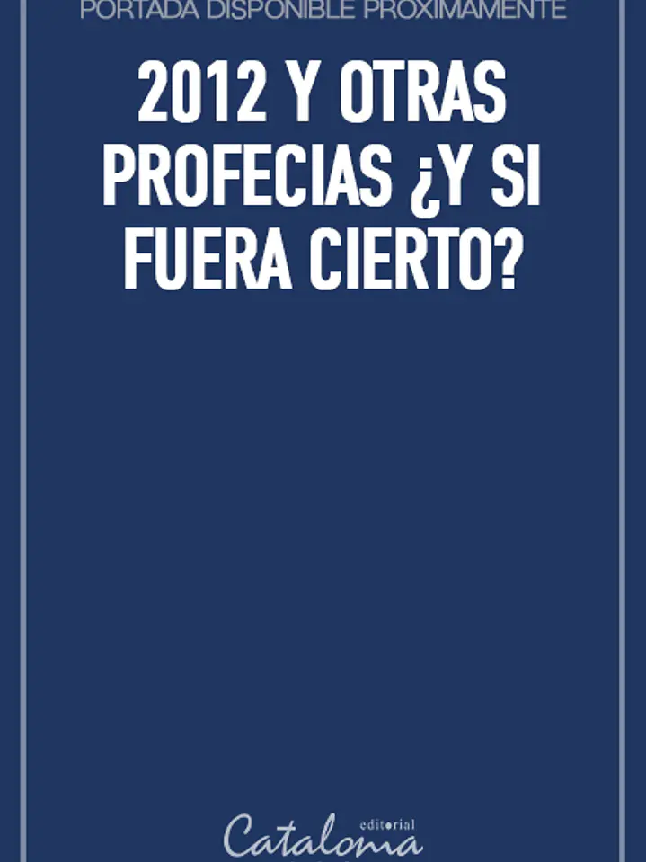 2012 y otras profecias ¿Y si fuera cierto? 1