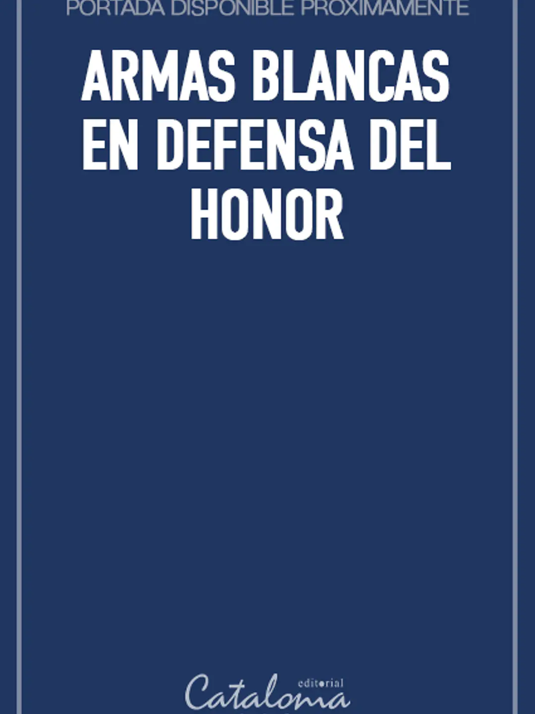 Armas blancas en defensa del honor 1
