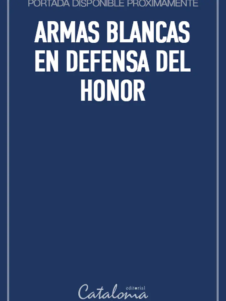 Armas blancas en defensa del honor 1