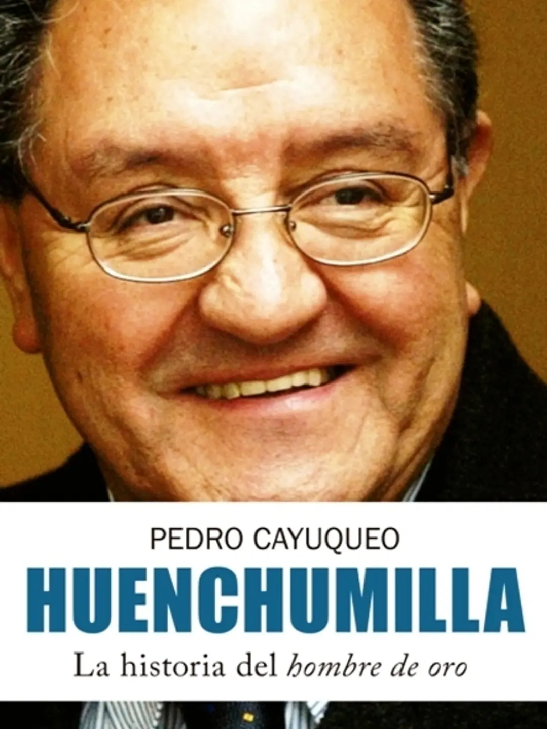 Huenchumilla. La historia del hombre 1