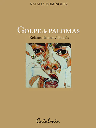 Golpe de palomas relatos de una vida