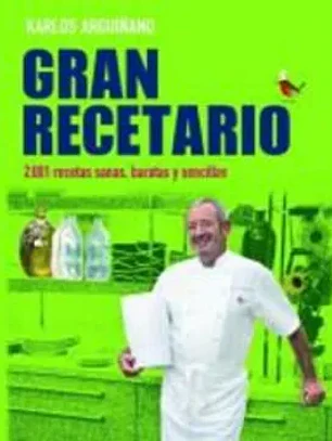 Gran recetario: 2. 001 recetas sanas, baratas y sencillas