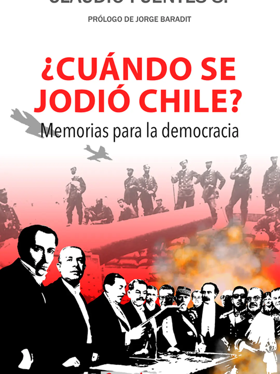 Cuándo se jodio Chile? Memorias para la democracia 1