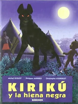 Kiriku y la hiena negra..(mini)