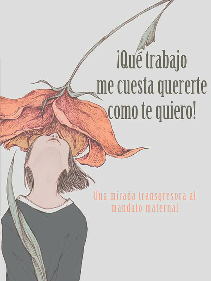 ¡Qué trabajo me cuesta quererte como te quiero! 1