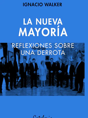 La nueva mayoría. Reflexiones sobre una derrota