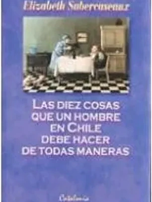 Diez cosas que un hombre en Chile debe hacer de todas maneras