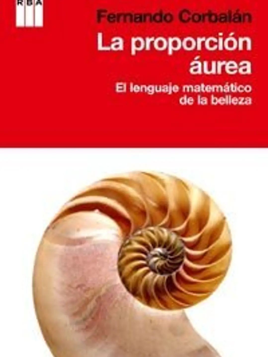 Proporcion aurea.lenguaje matematico belleza.(divulgacion) 1