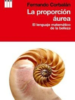 Proporcion aurea.lenguaje matematico belleza.(divulgacion)