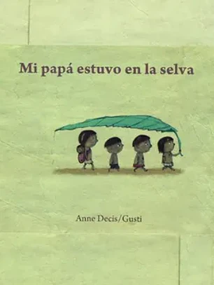 Mi papa estuvo en la selva