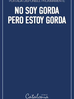 No soy gorda pero estoy gorda