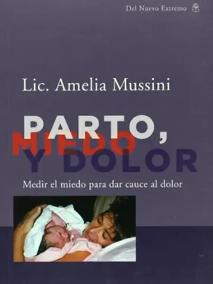 Parto miedo y dolor. Medir el miedo para dar cauce al dolor 1