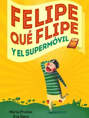 Felipe qué flipe y el supermóvil