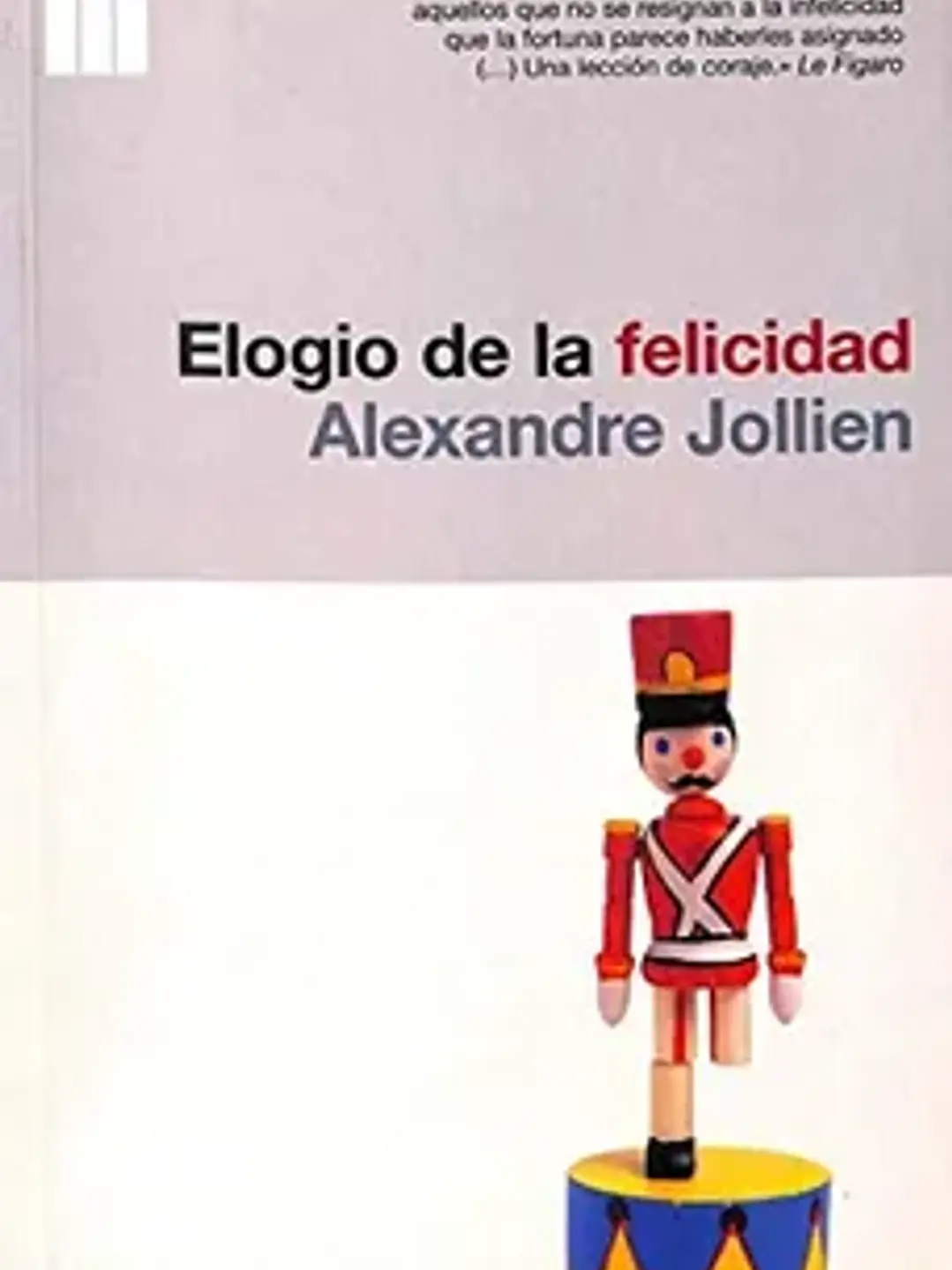 Elogio de la felicidad 1