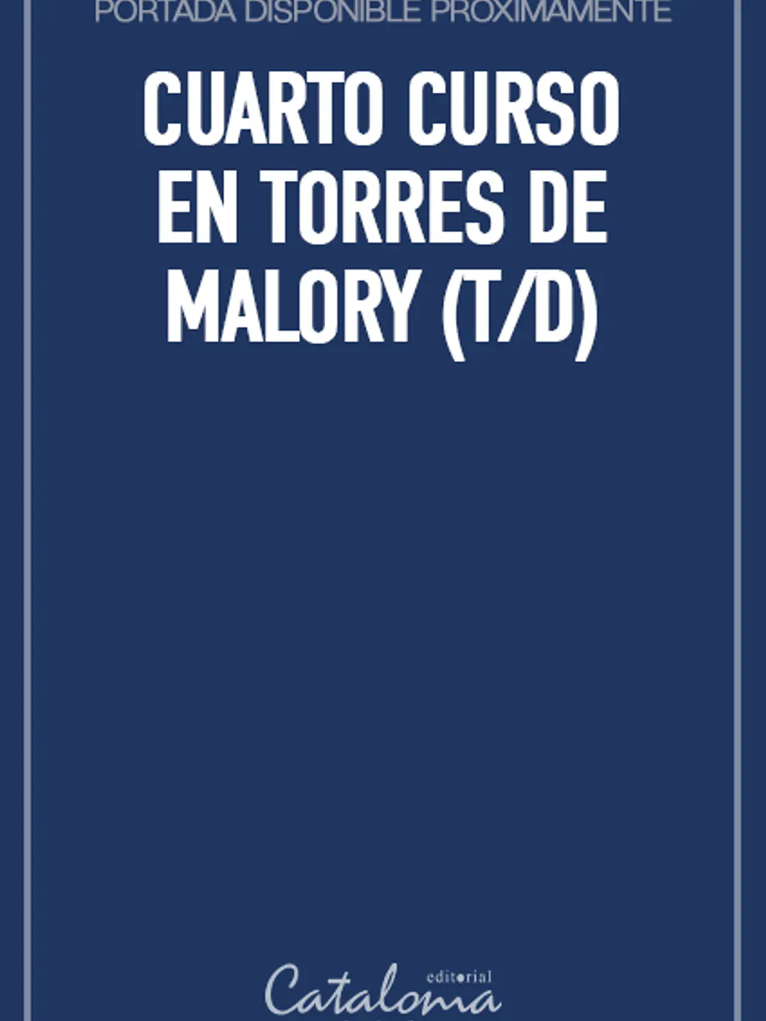 Cuarto curso en torres de malory (t/d) 1