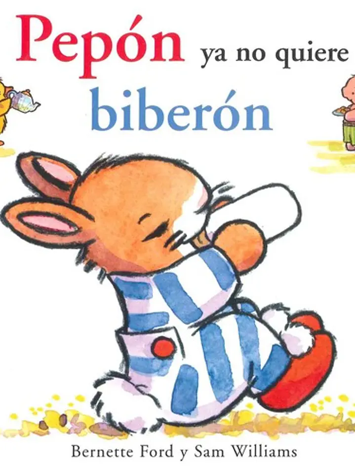 Pepón ya no quiere biberón 1