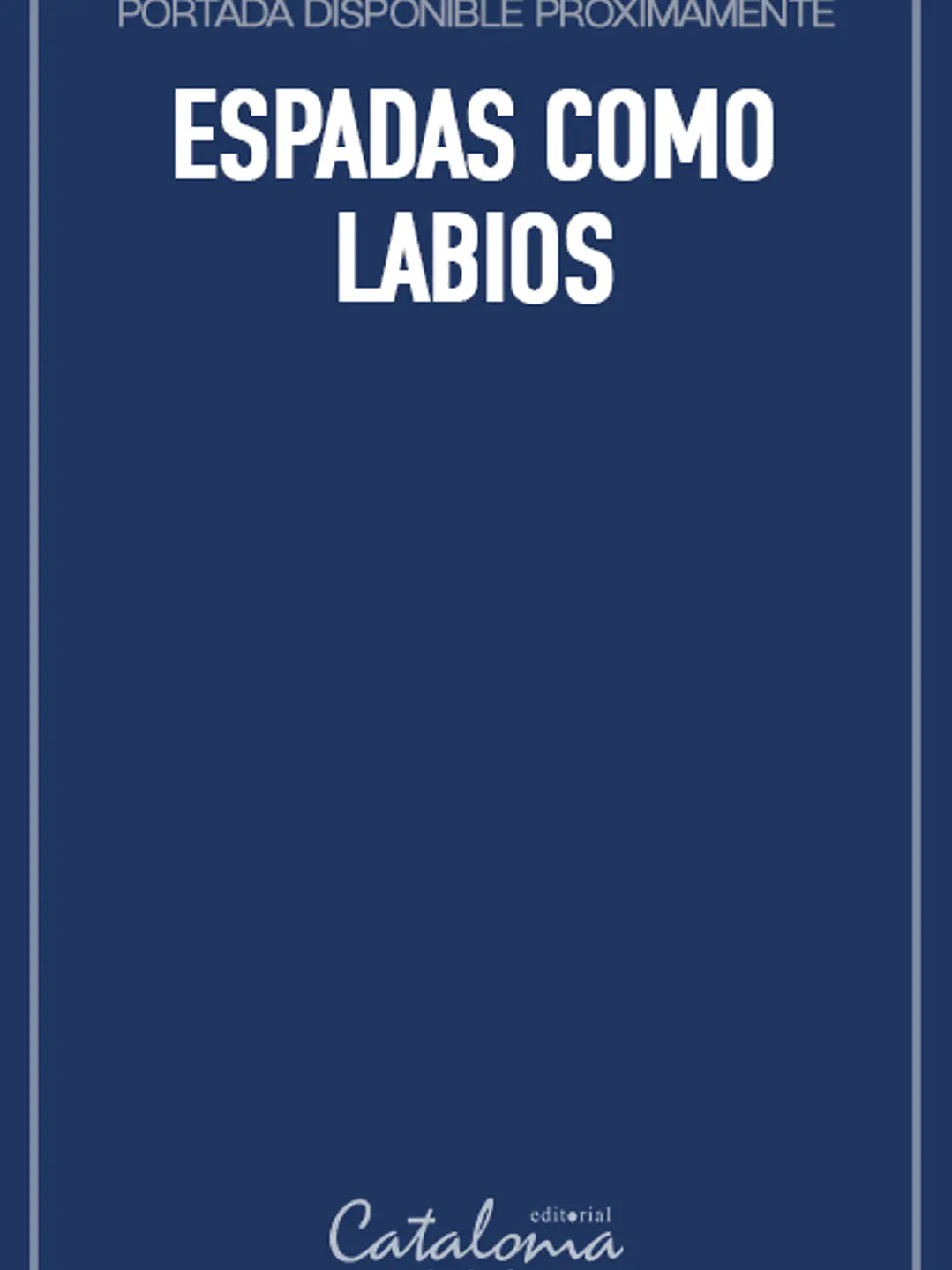 Espadas como labios 1
