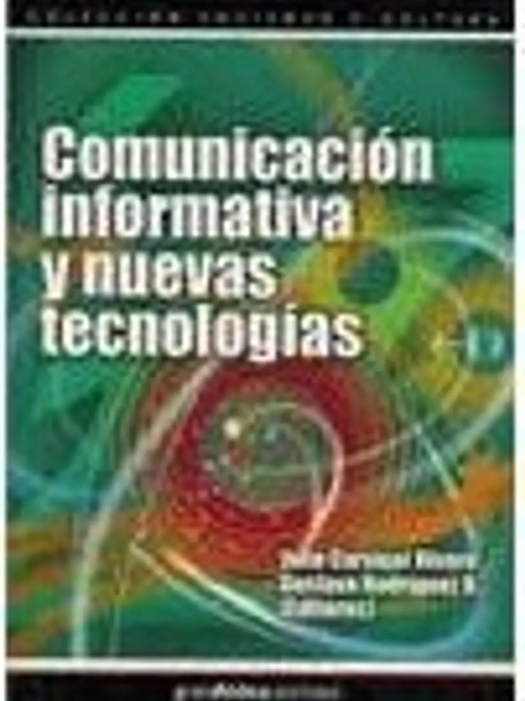 Comunicación informativa y nuevas tecnologías 1
