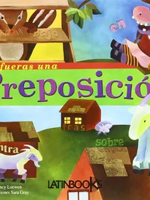 Si tu fueras una preposicion