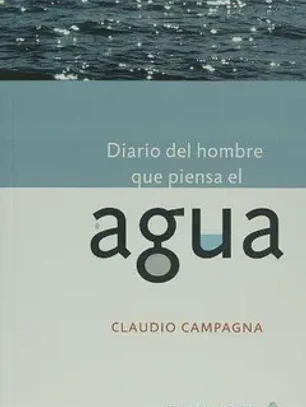 Diario del hombre que piensa el agua
