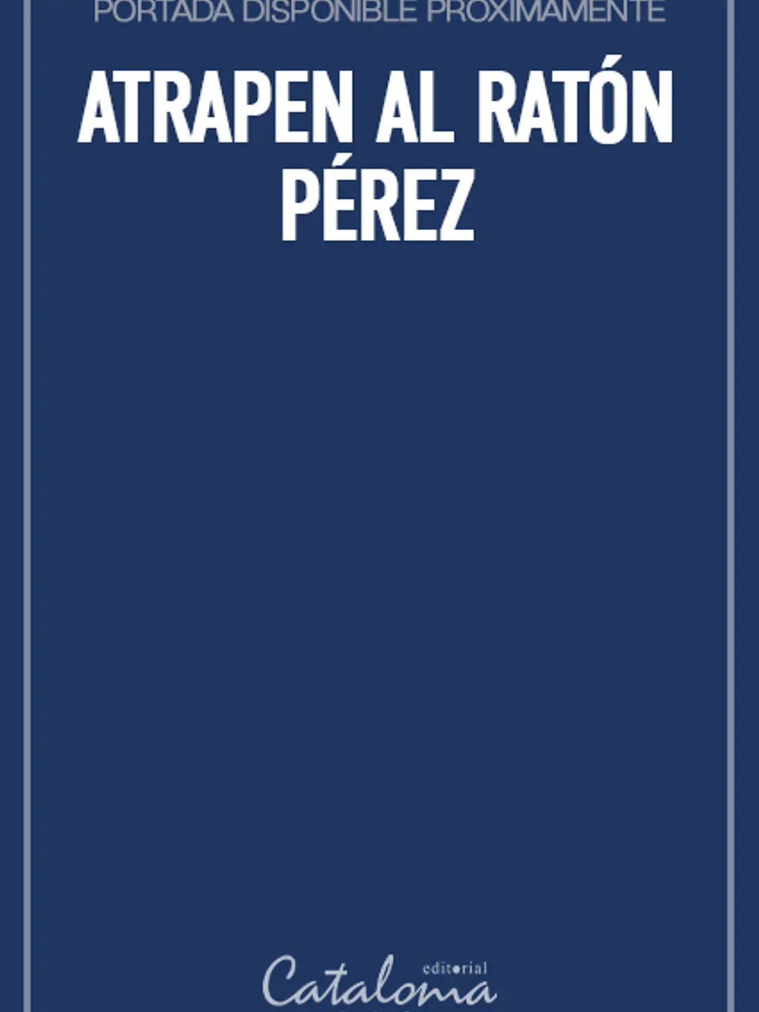 Atrapen al ratón pérez 1