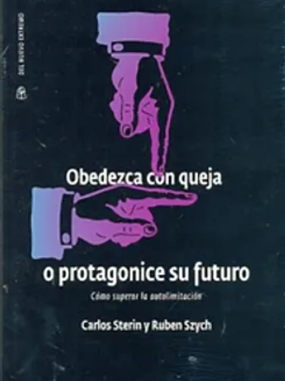 Obedezca con queja o protagonice su futuro como superar la autolimitacion 1