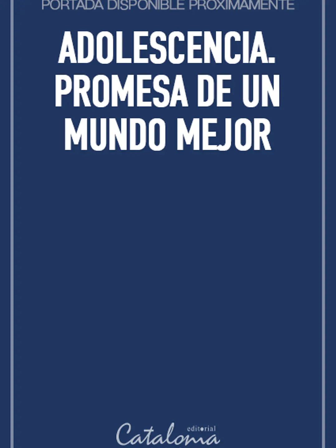 Adolescencia. promesa de un mundo mejor 1