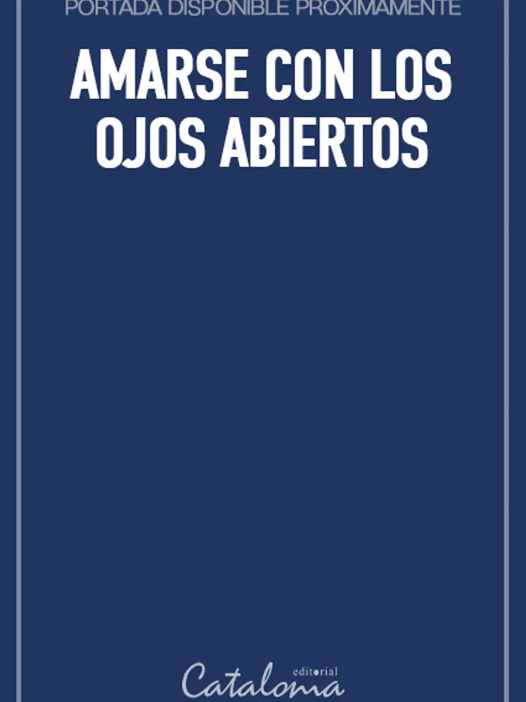 Amarse con los ojos abiertos 1