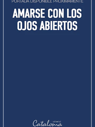 Amarse con los ojos abiertos