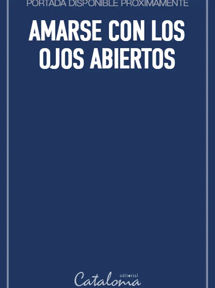Amarse con los ojos abiertos 1