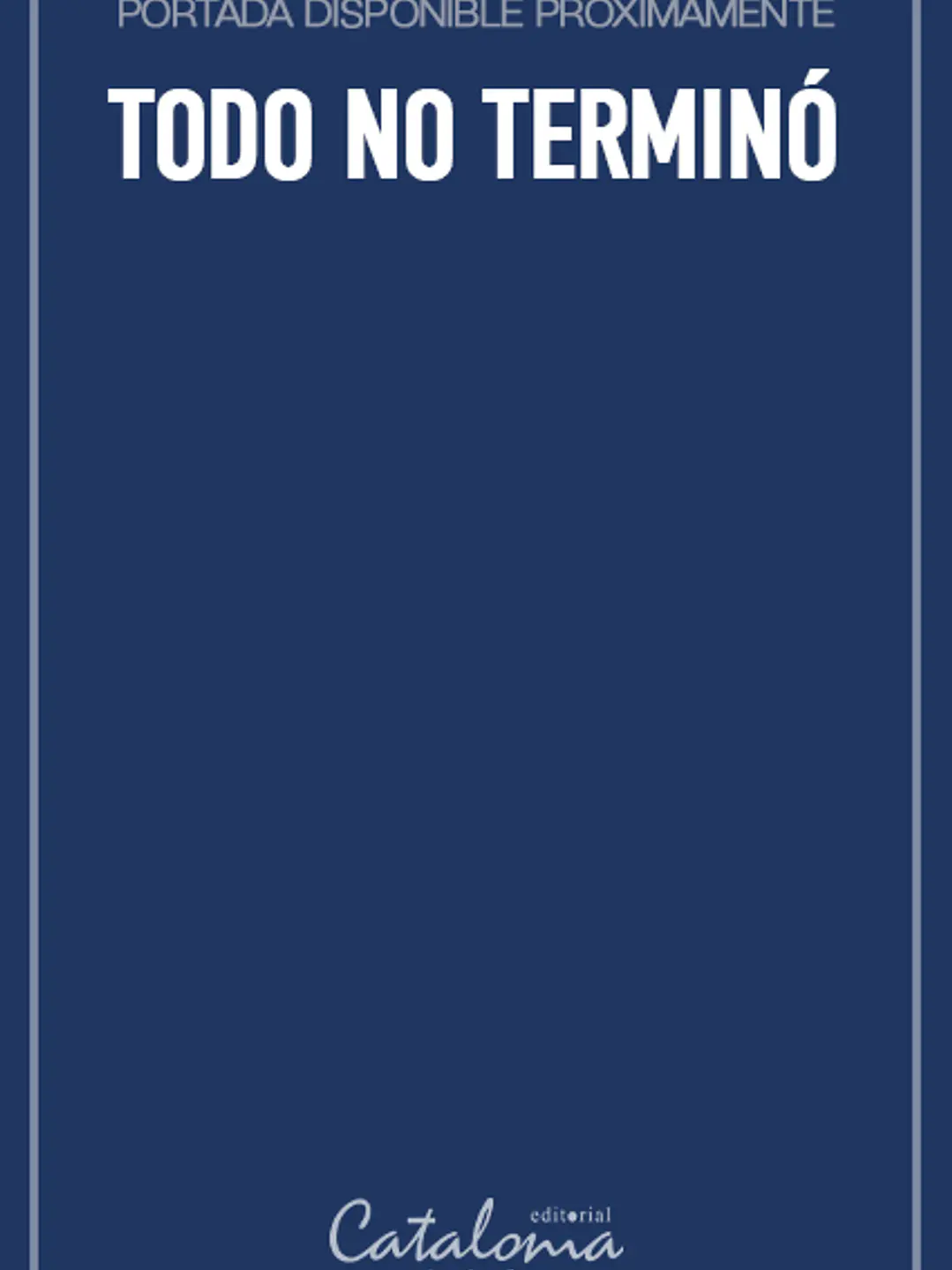 Todo no terminó 1