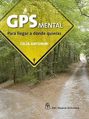 Gps mental para llegar a donde quieras