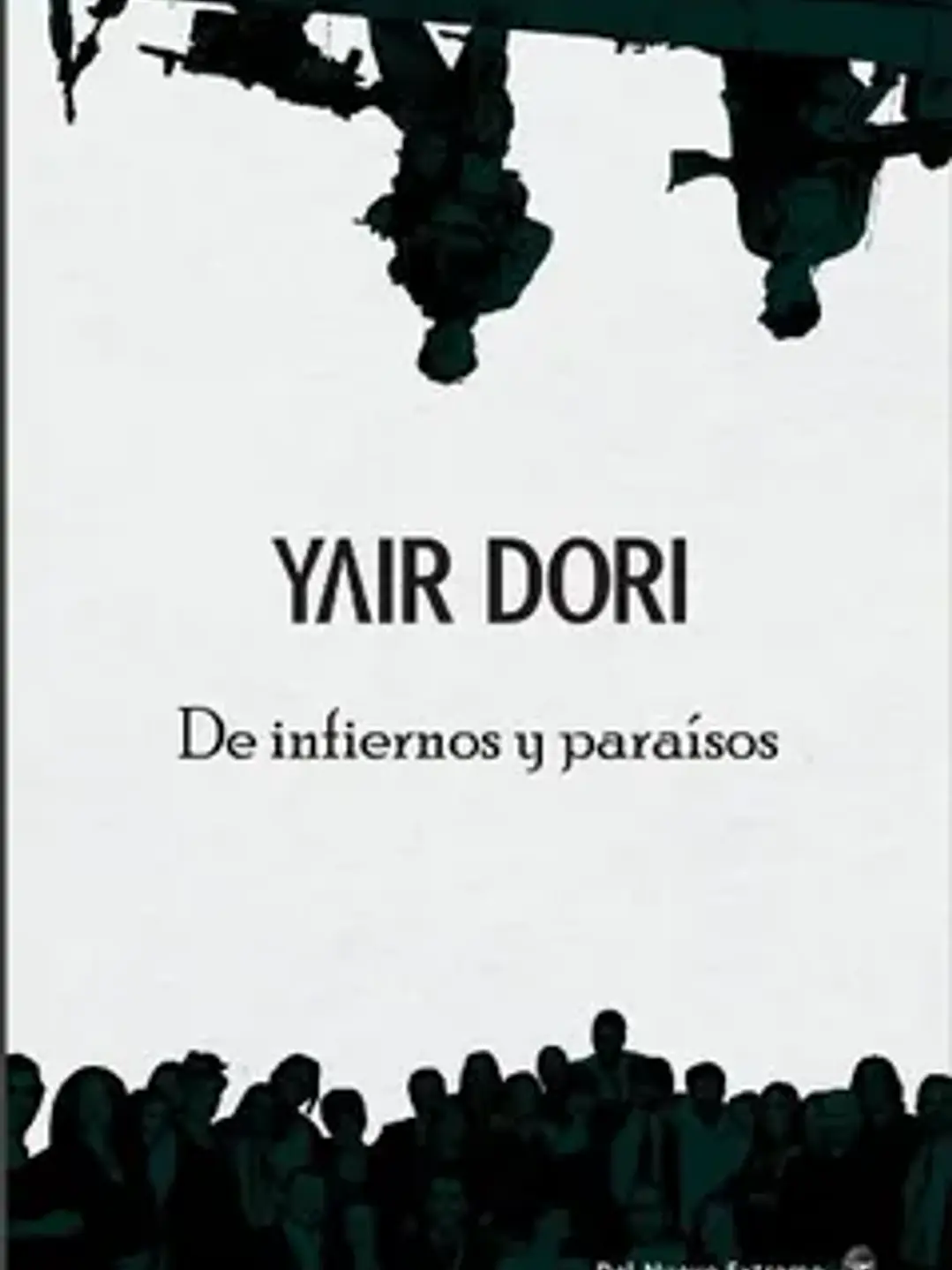 De infiernos y paraisos. Una historia de vida 1