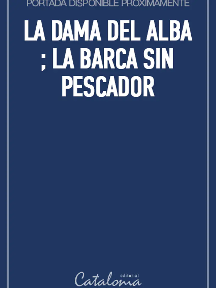 La dama del alba ; la barca sin pescador 1