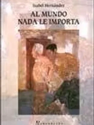 Al mundo nada le importa