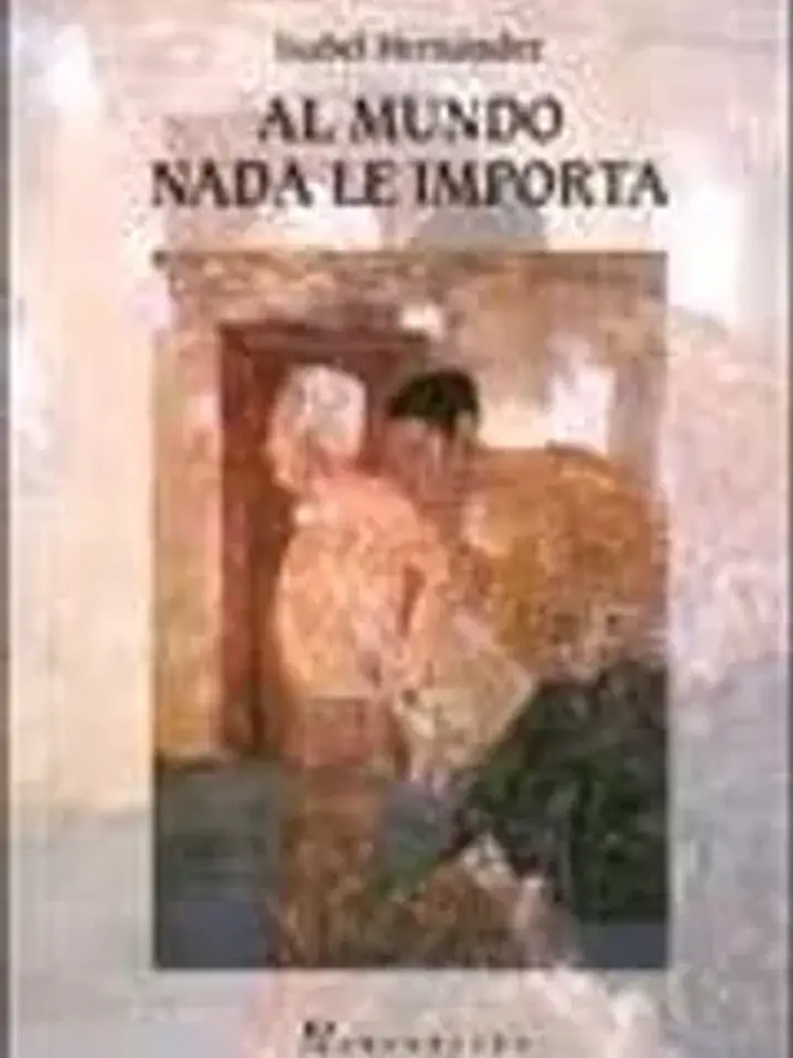 Al mundo nada le importa 1
