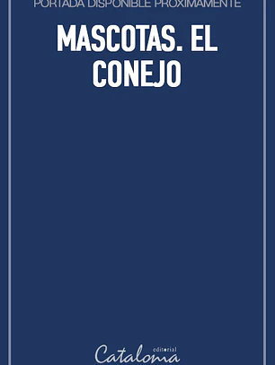 Mascotas. El conejo